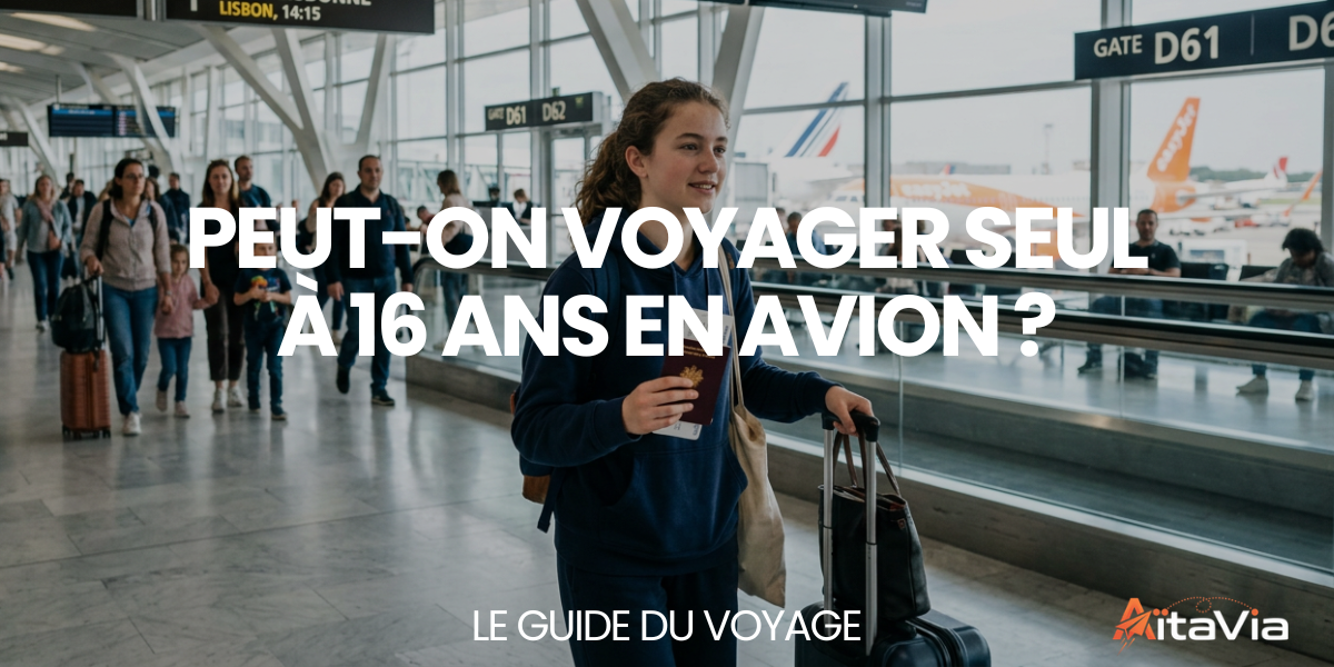 Peut-on voyager seul à 16 ans en avion ? – Le Guide du Voyage