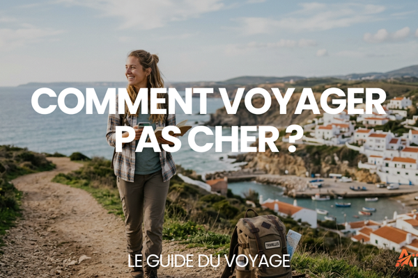 Comment voyager pas cher ? – Le Guide du Voyage