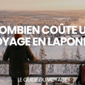 Combien coûte un voyage en Laponie ? – Le Guide du Voyage
