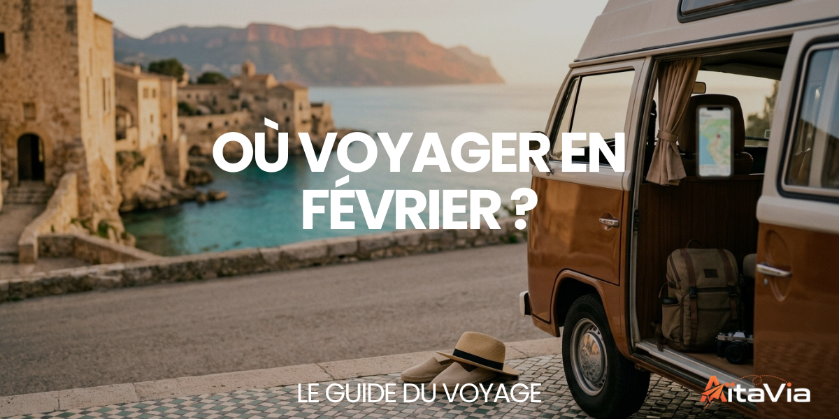 Où voyager en février ? – Le Guide du Voyage