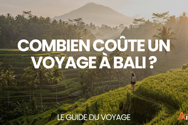 Combien coûte un voyage à Bali ? – Le Guide du Voyage