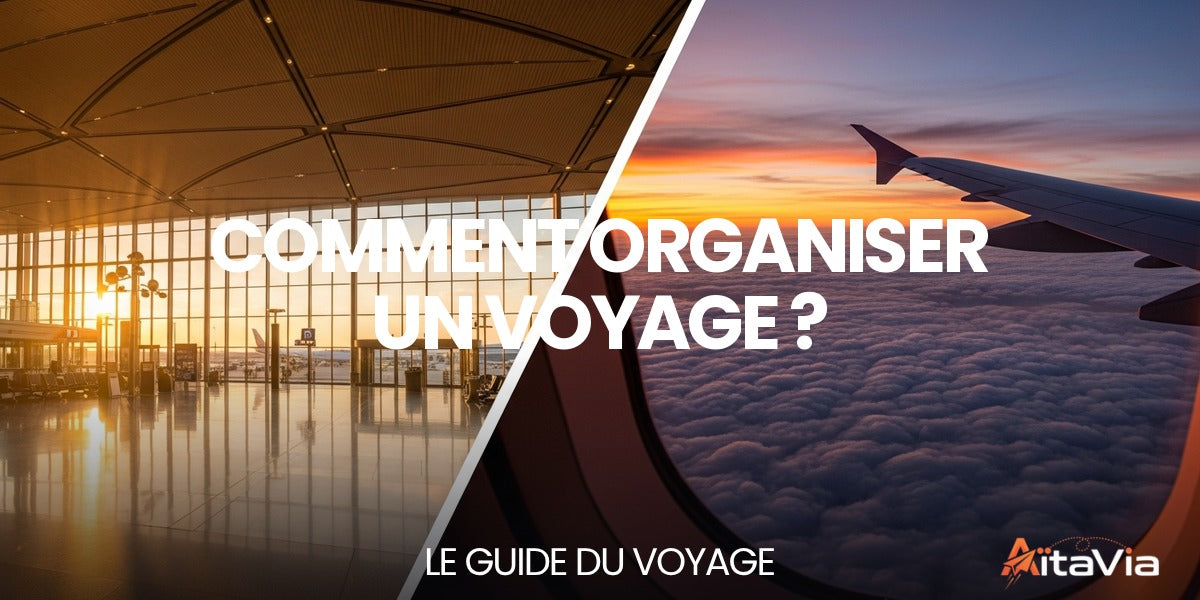 Comment organiser un voyage ? — guide de voyage complet par Mathieu Arnaud