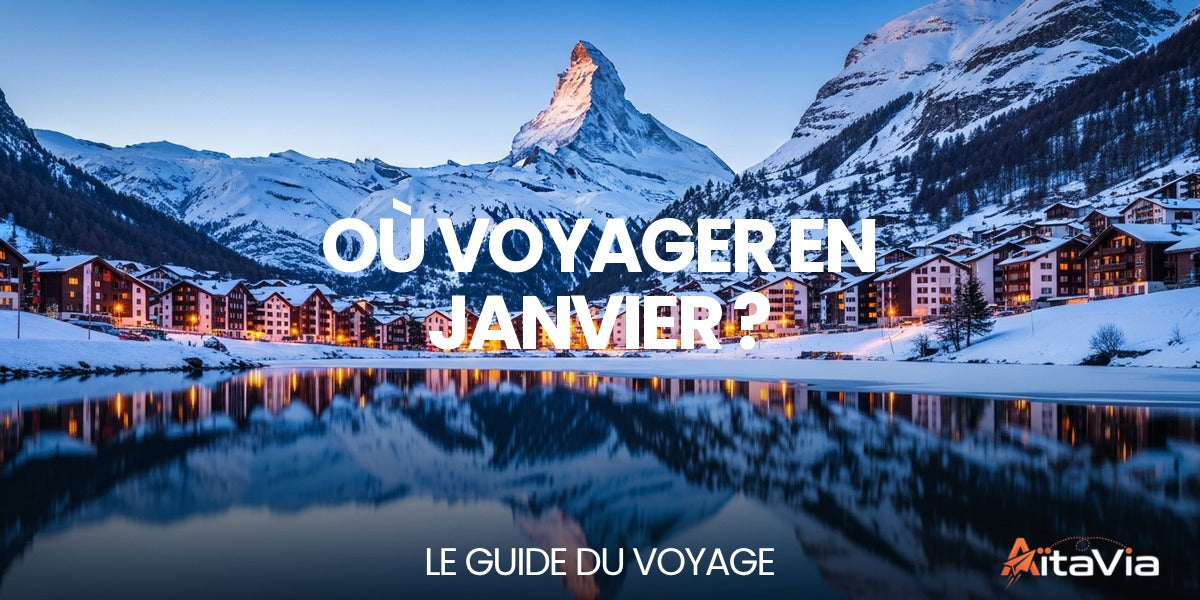 Où voyager en janvier ? — Le Guide du Voyage