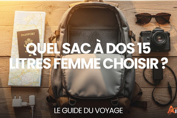 Quel sac à dos 15 litres femme choisir ? — guide complet par Mathieu Arnaud