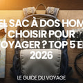 Quel sac à dos homme choisir pour voyager ? Top 5 en 2026 — guide complet par Mathieu Arnaud