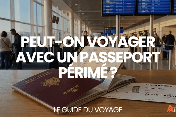 Peut-on voyager avec un passeport périmé ? – Le Guide du Voyage - AïtaVia